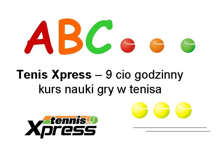 # Tenis Xpress  #Nowoczesne metody nauczania