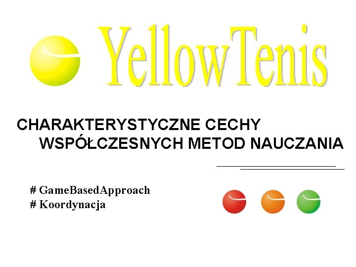 #  Współczesne metody nauczania gry w tenisa