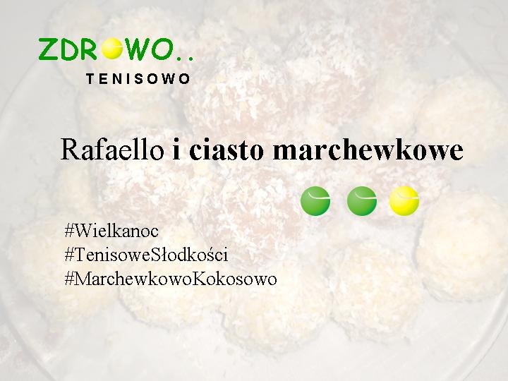 Tenisowe słodkości na Wielkanoc